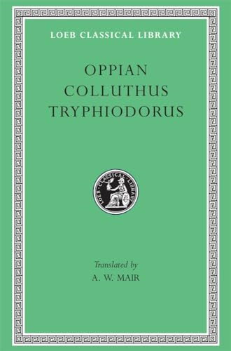Oppian, Colluthus, and Tryphiodorus Poems