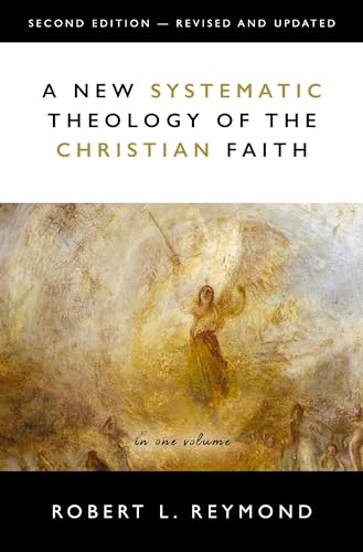 A New Systematic Theology of the Christian Faith: 2nd Edition - Revised and Updated