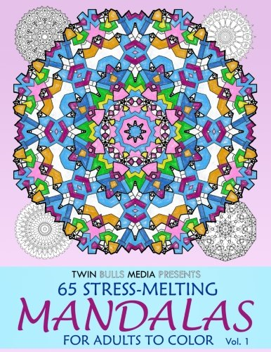 Stress - Melting Mandalas  - Adult Coloring Book  -   - Volume 1: 65 Designs for  - Stress Relief and  - Relaxation