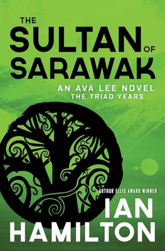 The Sultan of Sarawak: An Ava Lee Novel: The Triad Years (An Ava Lee Novel)