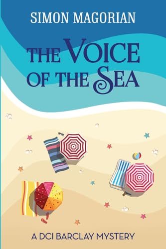 The Voice of the Sea (A Chief Inspector Barclay mystery)