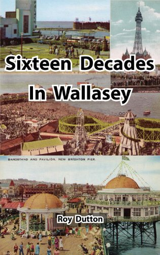 Sixteen Decades in Wallasey