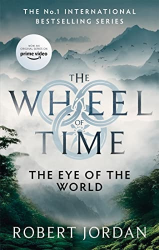 The Eye Of The World: Book 1 of the Wheel of Time (Soon to be a major TV series) (Wheel of Time)