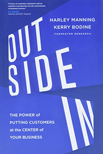 Outside In: The Power of Putting Customers at the Center of Your Business