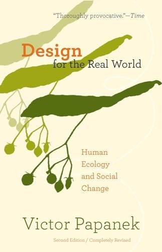 Design for the Real World: Human Ecology and Social Change