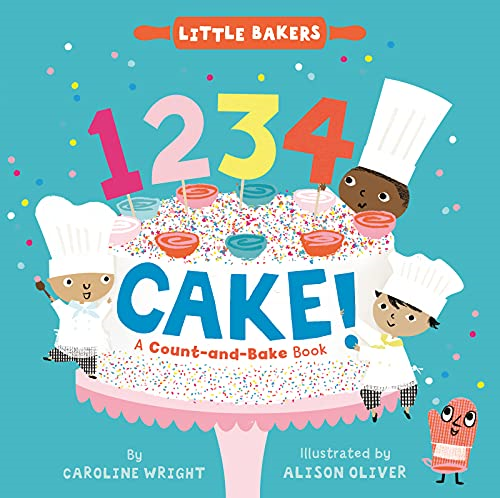 1234 Cake!: A Count-and-Bake Book (Little Bakers) [Board book]