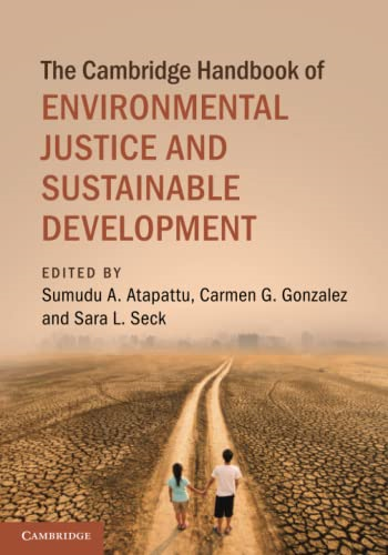 The Cambridge Handbook of Environmental Justice and Sustainable Development (Cambridge Law Handbooks)
