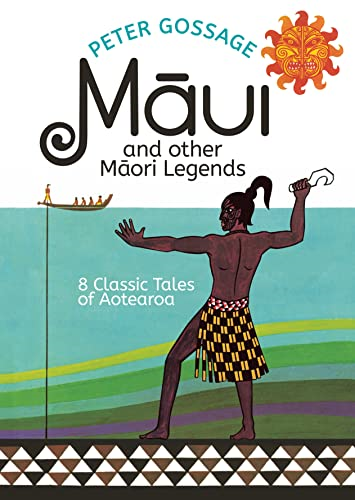 Maui and Other Maori Legends by Peter Gossage