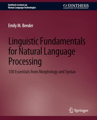 Linguistic Fundamentals for  Natural Language Processing:  100 Essentials from  Morphology and Syntax