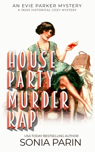 House Party Murder Rap: 1920s Historical Cozy Mystery (Evie Parker Mystery)