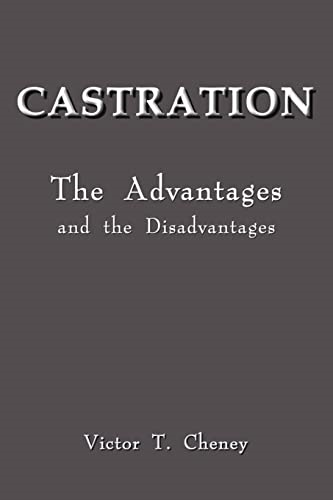 Castration: The Advantages and the Disadvantages
