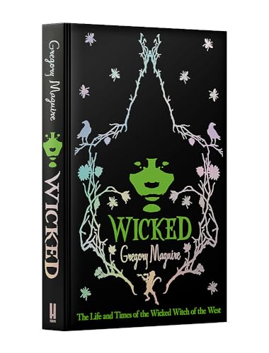 Wicked: the inspiration for  the smash hit musical and  the upcoming major motion  picture