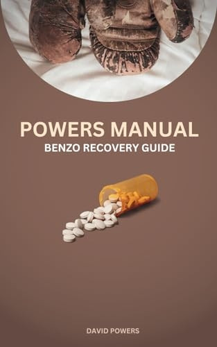 The Powers Manual: A Guide to Benzodiazepine Recovery
