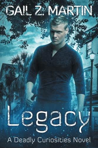 Legacy: Deadly Curiosities Book 5 - A Supernatural Mystery Adventure (Deadly Curiosities)