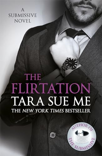 The Flirtation: Submissive 9 - The Submissive Series