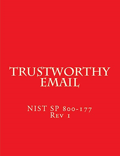 Trustworthy Email: Nist Special Publication 800-177