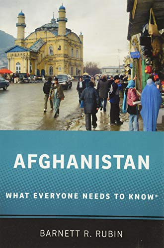 Afghanistan: What Everyone Needs to Know (R) (What Everyone Needs To Know (R))