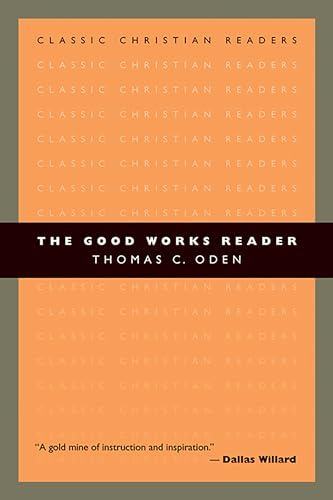 The Good Works Reader: Classic Christian Readers