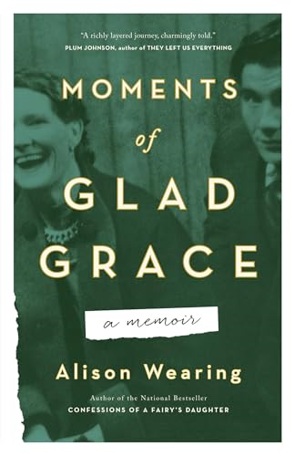 Moments Of Glad Grace: A Memoir