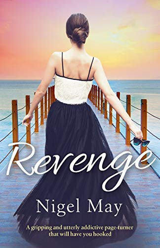 Revenge : A gripping and utterly addictive page turner that will have you hooked