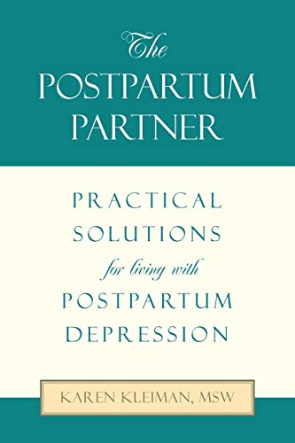 The Postpartum Partner: Practical Solutions for Living with Postpartum Depression