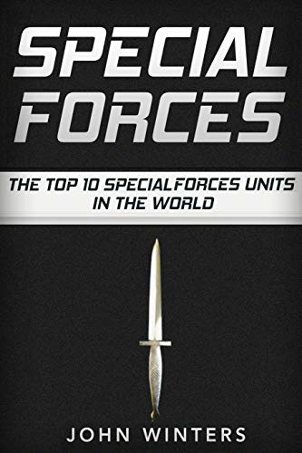 Special Forces: The Top 10 Special Forces Units In The World