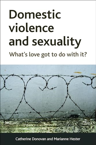 Domestic Violence and Sexuality: What's Love Got to Do with it?