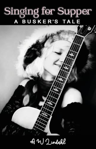 Singing for Supper: A busker's tale