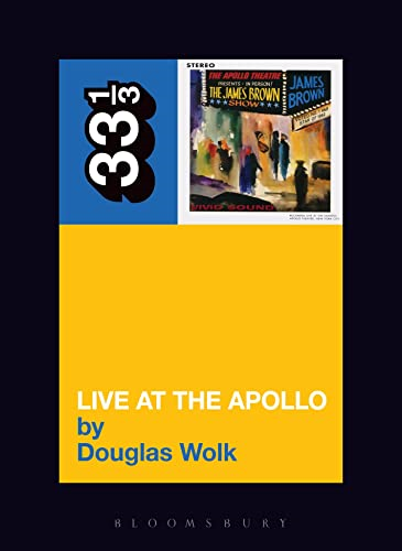 James Brown's Live at the Apollo ( 33 1/3 Series)