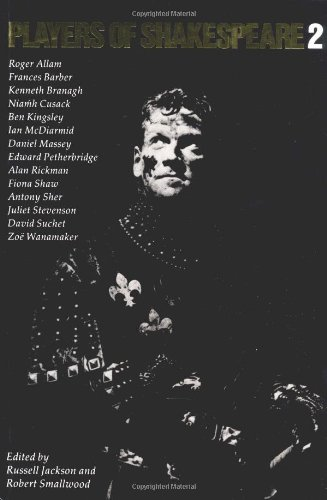 Players of Shakespeare 2: Further Essays in Shakespearean Performance by Players with the Royal Shakespeare Company, Vol. 2