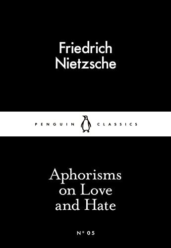 Aphorisms on Love and Hate (Little Black Classics)