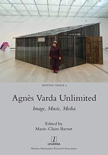 Agnes Varda Unlimited:  - Image, Music, Media (Moving -  Image)