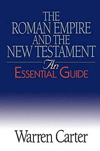 The Roman Empire and the New Testament (Essential Guide)
