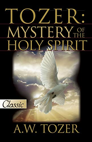 Tozer on the Holy Spirit (Pure Gold Classics)