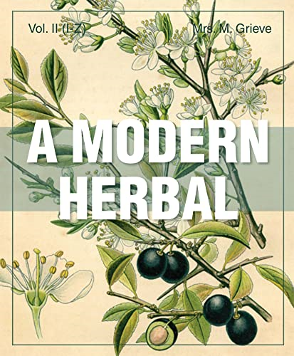 A Modern Herbal (Volume 2, -  I - Z and Indexes)