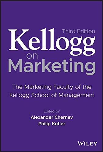 Kellogg on Marketing - The Marketing Faculty of the Kellogg School of Management; Third Edition