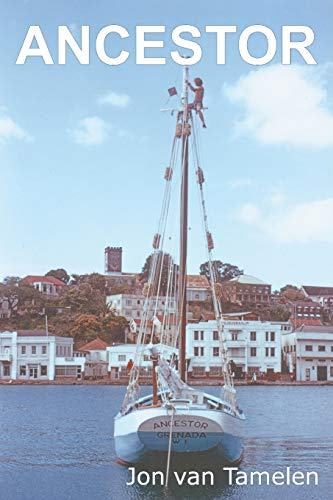 Ancestor: A Carriacou  Sloop's Voyage to Vancouver