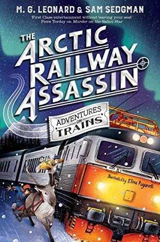 The Arctic Railway Assassin (Adventures on Trains)