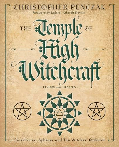 The Temple of High Witchcraft: Ceremonies, Spheres and the Witches' Qabalah