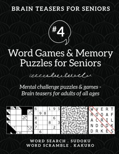 Brain Teasers for Seniors #4: Word Games & Memory Puzzles for Seniors. Mental challenge puzzles & games - Brain teasers for adults for all ages