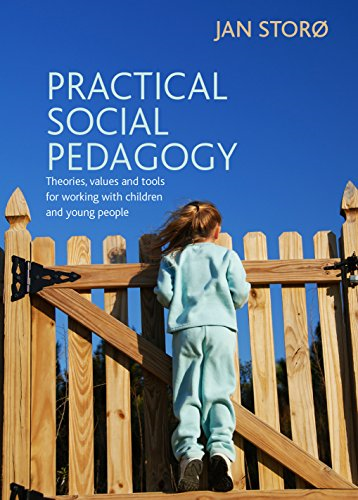 Practical Social Pedagogy: Theories, values and tools for working with children and young people
