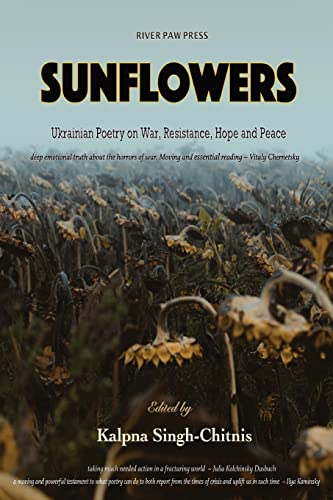 Sunflowers: Ukrainian Poetry on War, Resistance, Hope and Peace