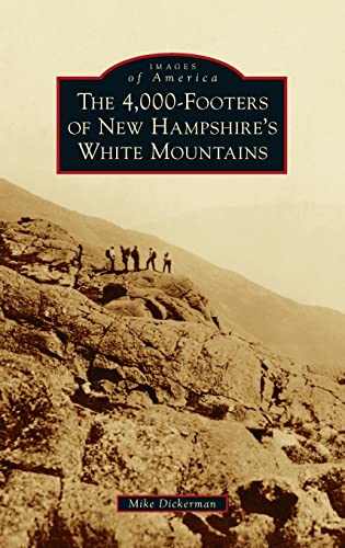 4,000-Footers of New  Hampshire's White Mountains  (Images of America)