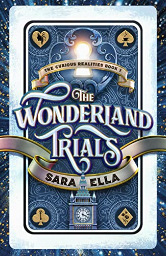 The Wonderland Trials: Volume 1 (The Curious Realities)