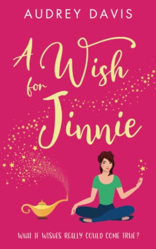 A Wish For Jinnie: A  - magical romantic comedy  - with a difference! (Cranley -  Wishes)