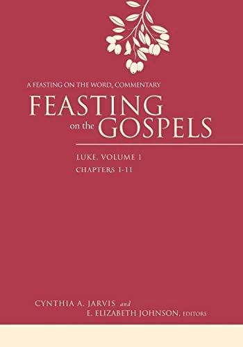 Feasting on the Gospels--Luke, Volume 1: A Feasting on the Word Commentary