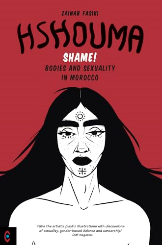 Hshouma: Shame! Bodies and Sexuality In Morocco