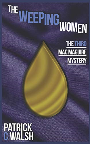 The Weeping Women (Mac Maguire Detective Mysteries)