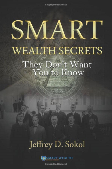 Smart Wealth Secrets: They Don't Want You to Know