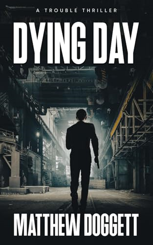 Dying Day: A Trouble Thriller